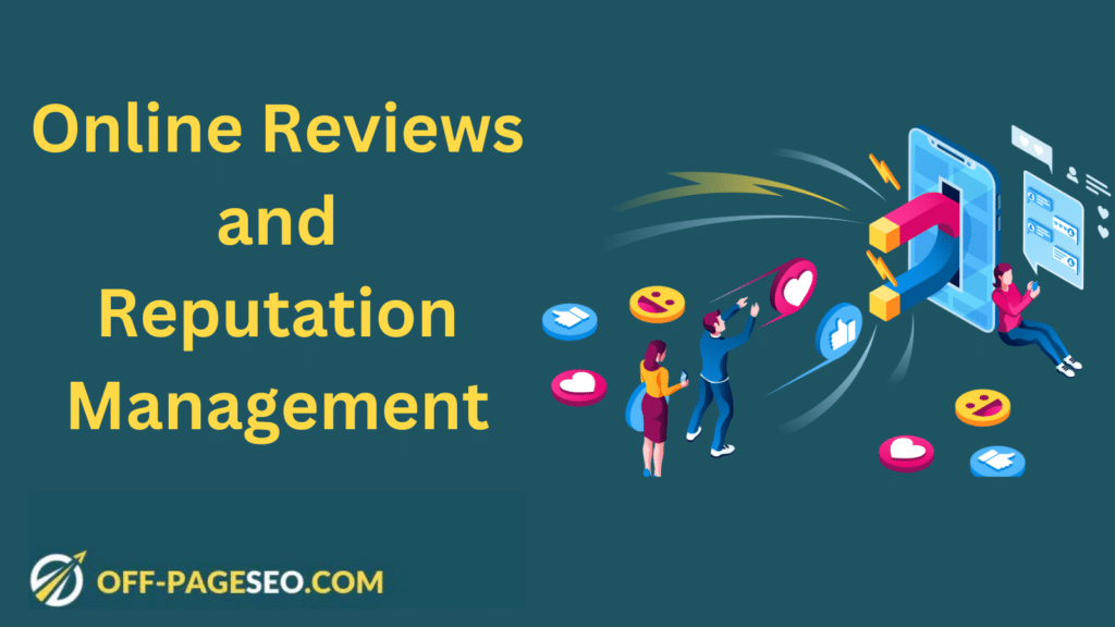 Online Reviews and Reputation Management