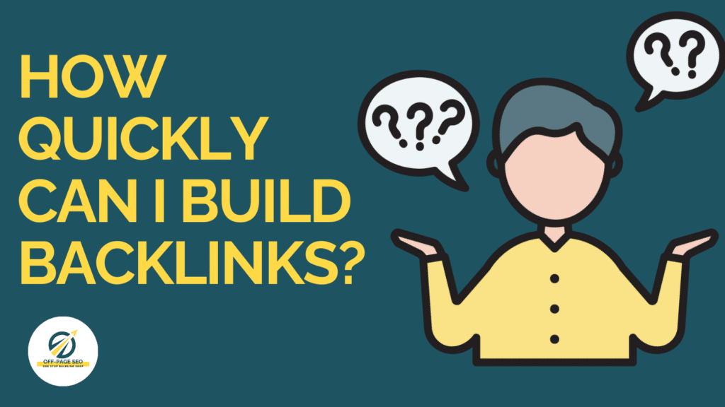 How quickly can I build backlinks