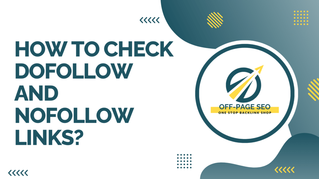 How to Check Dofollow and Nofollow Links