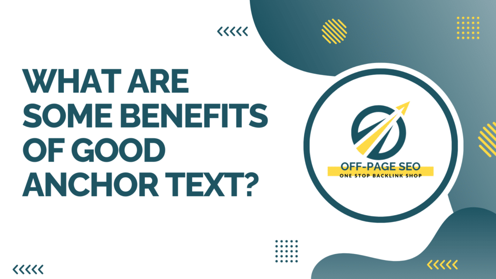 What Are Some Benefits Of Good Anchor Text